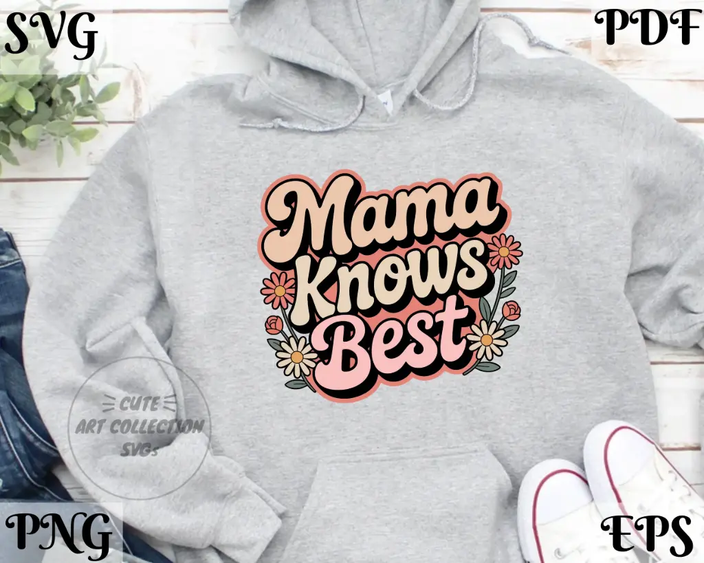 Mom Knows Best SVG PNG EPS PDF | Digital Download Design
