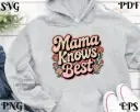 Mom Knows Best SVG PNG EPS PDF | Digital Download Design