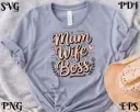 Mum Wife Boss SVG | Motivational Digital Design for Cricut, Silhouette & More