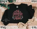 Oh Honey I Am That Aunt SVG PNG EPS PDF | Funny Aunt Digital Design