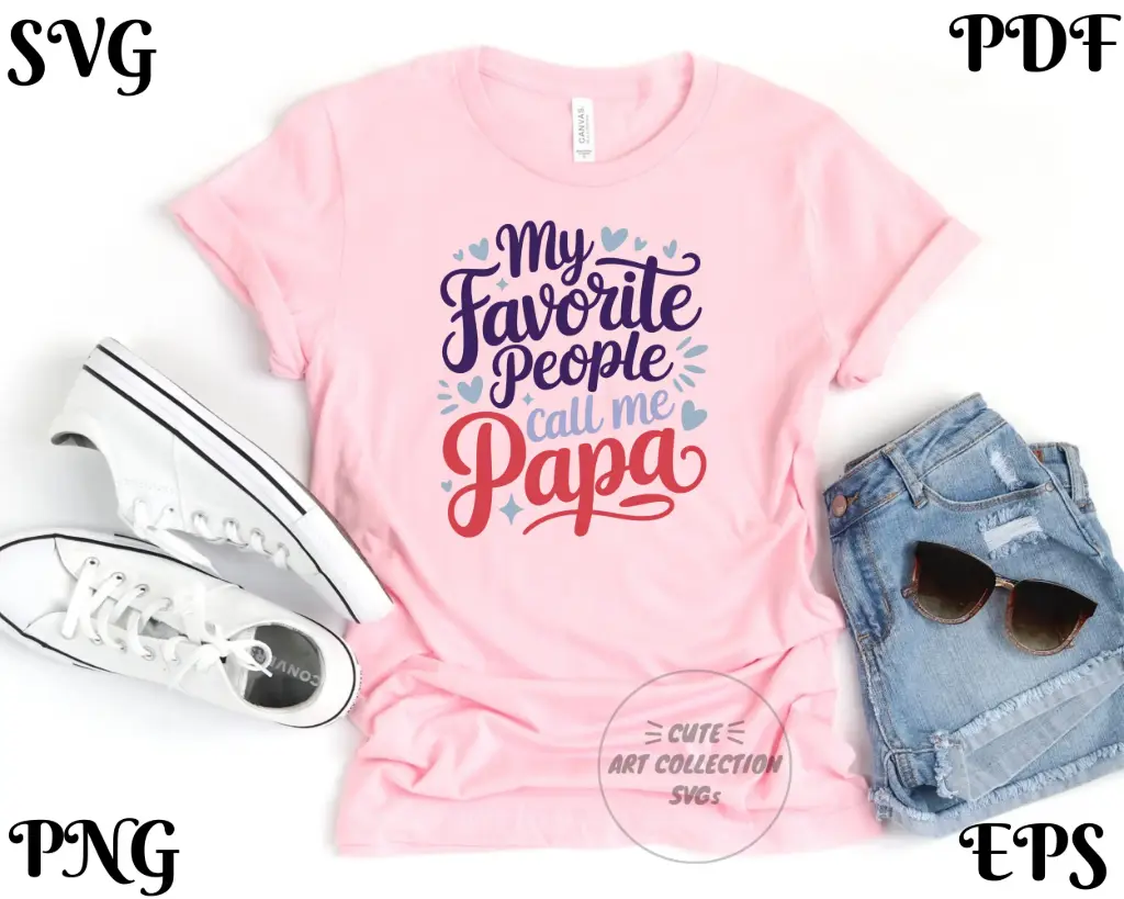 My Favorite People Call Me Papa SVG PNG EPS PDF | Dad & Grandpa Digital Design