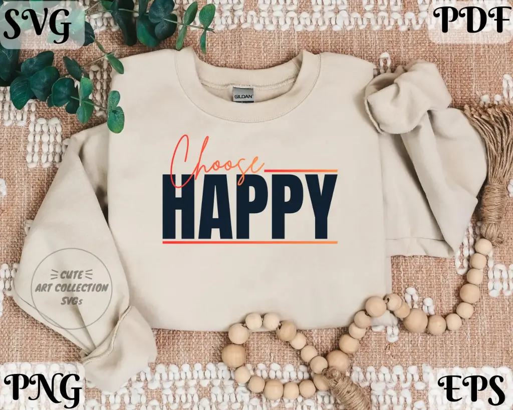 Choose Happy SVG PNG EPS PDF | Positive Quote Digital Design