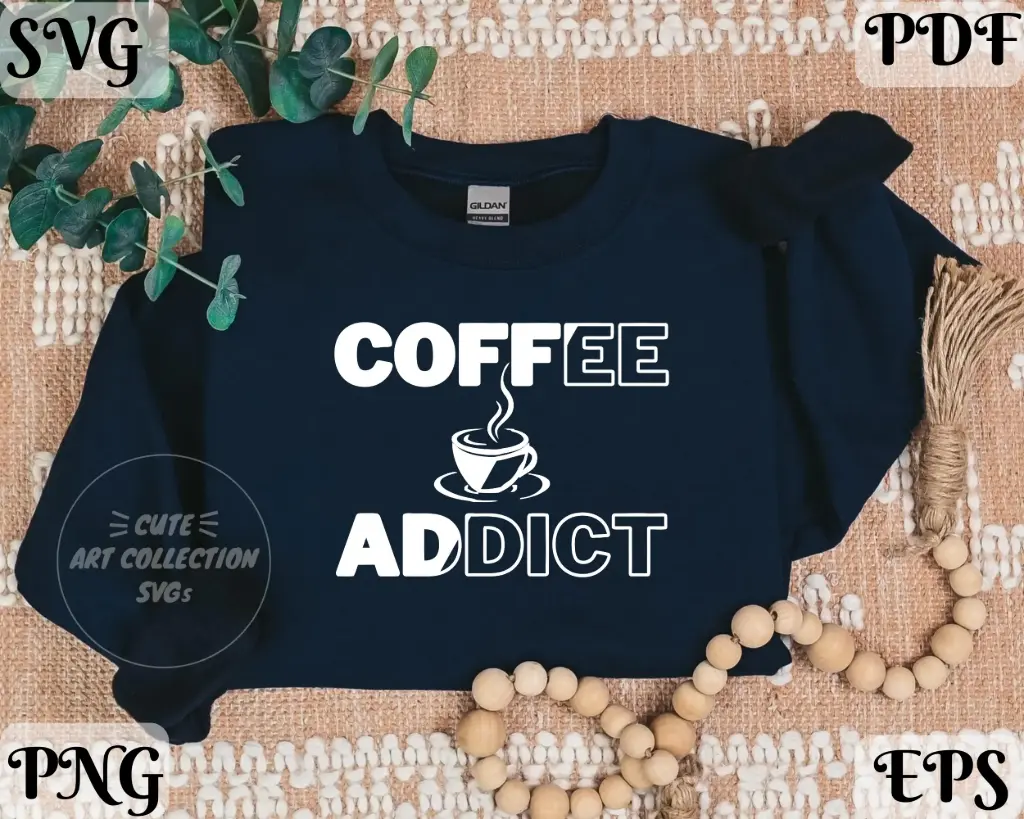 Coffee Addict SVG PNG EPS PDF | Funny Coffee Digital Design