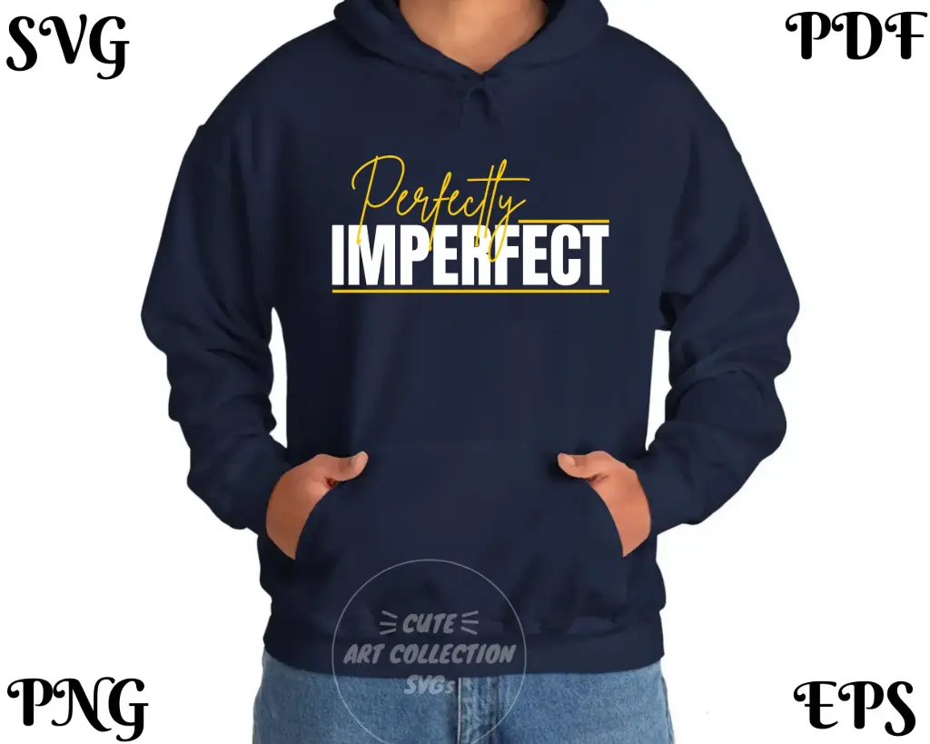 Perfectly Imperfect SVG PNG EPS PDF | Inspirational Quote Digital Design