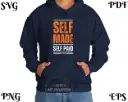 Self Made Self Paid - Boss Quote Digital Design | SVG PNG EPS PDF