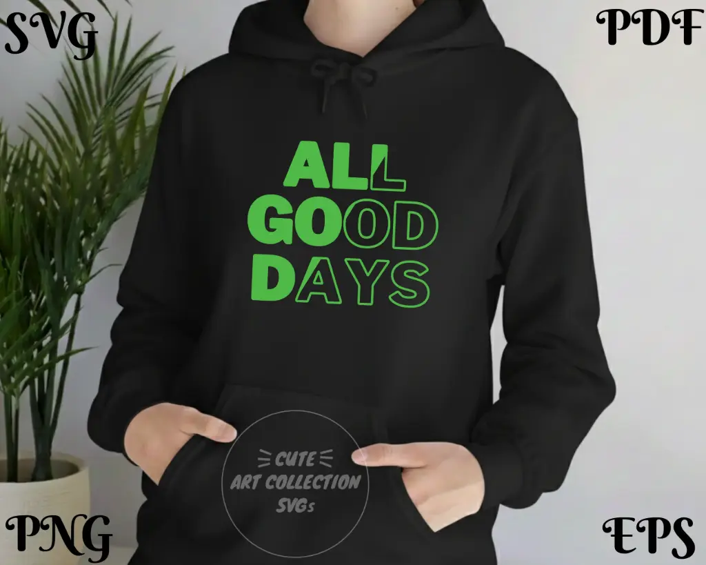 Make Today a Good Day - Positive Vibes Digital Quote | SVG PNG EPS PDF