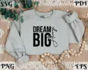 Always Dream Big SVG PNG | Motivational Quote Digital Download