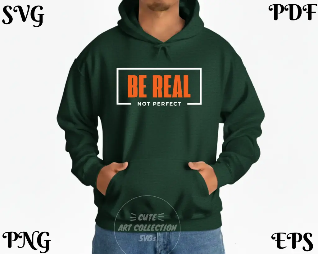 Be Real Not Perfect SVG PNG | Motivational Quote Digital Download
