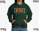 Be Real Not Perfect SVG PNG | Motivational Quote Digital Download