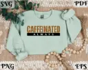 Always Caffeinated SVG PNG | Coffee Lover Digital Quote Download