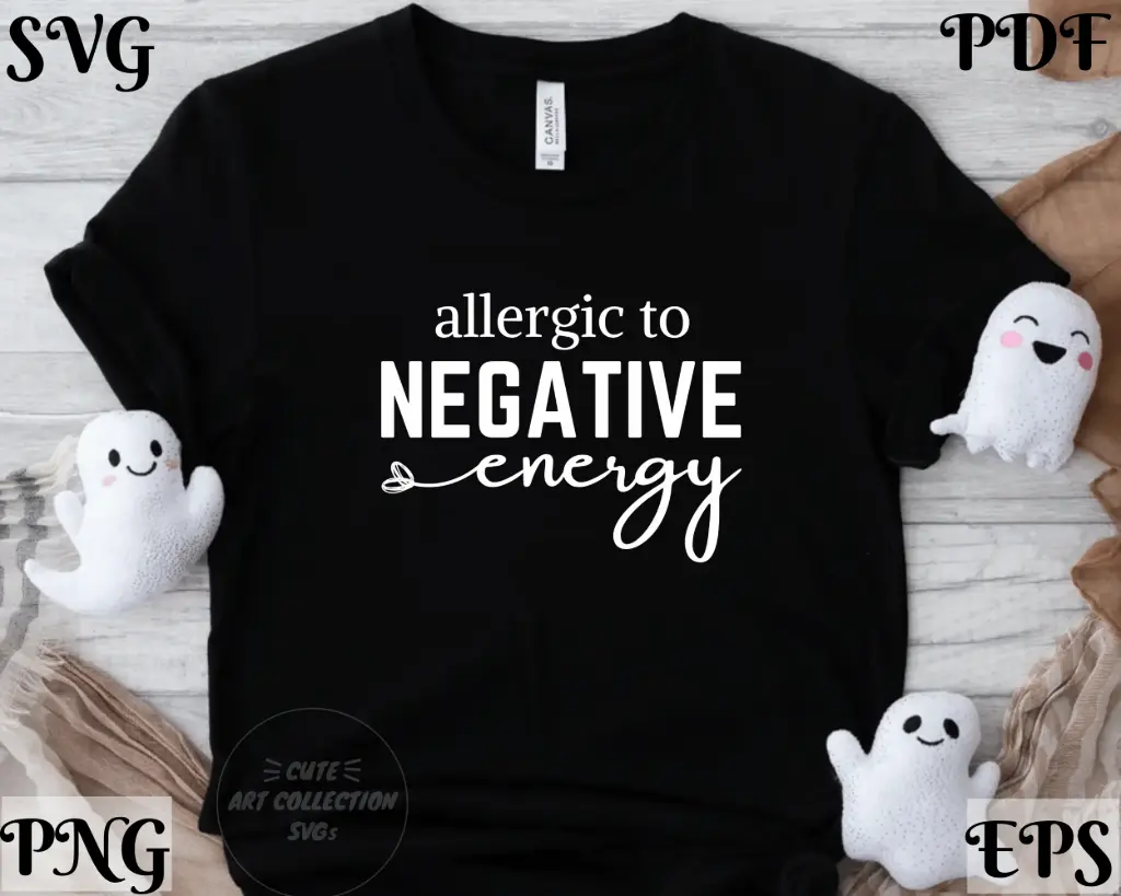 Allergic to Negative Energy SVG | Positive Vibes Quote Design – Digital Download