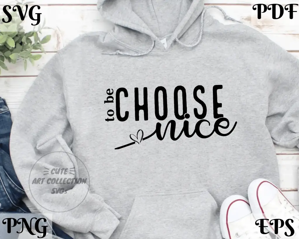 Choose to Be Nice SVG | Retro Positive Quote Cricut Cut File | Motivational Sublimation Design | Digital Download PNG EPS PDF