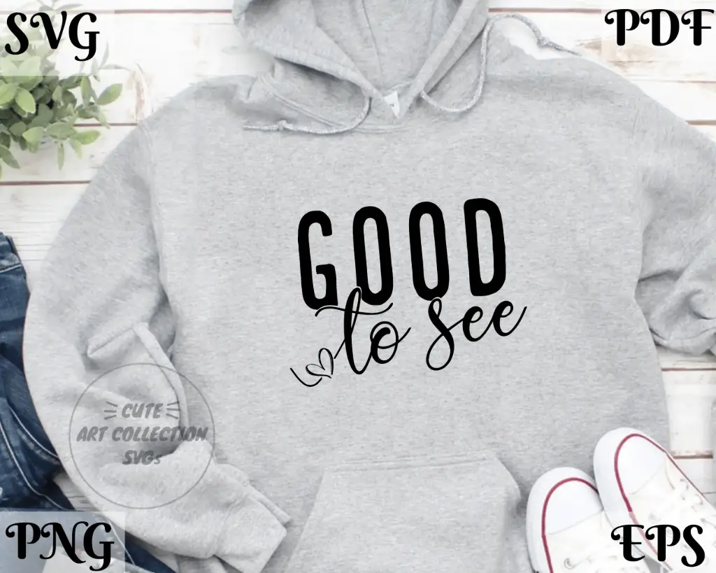 Good To See SVG | Friendly Greeting Quote Cut File for Cricut & Silhouette