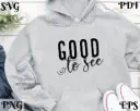 Good To See SVG | Friendly Greeting Quote Cut File for Cricut & Silhouette