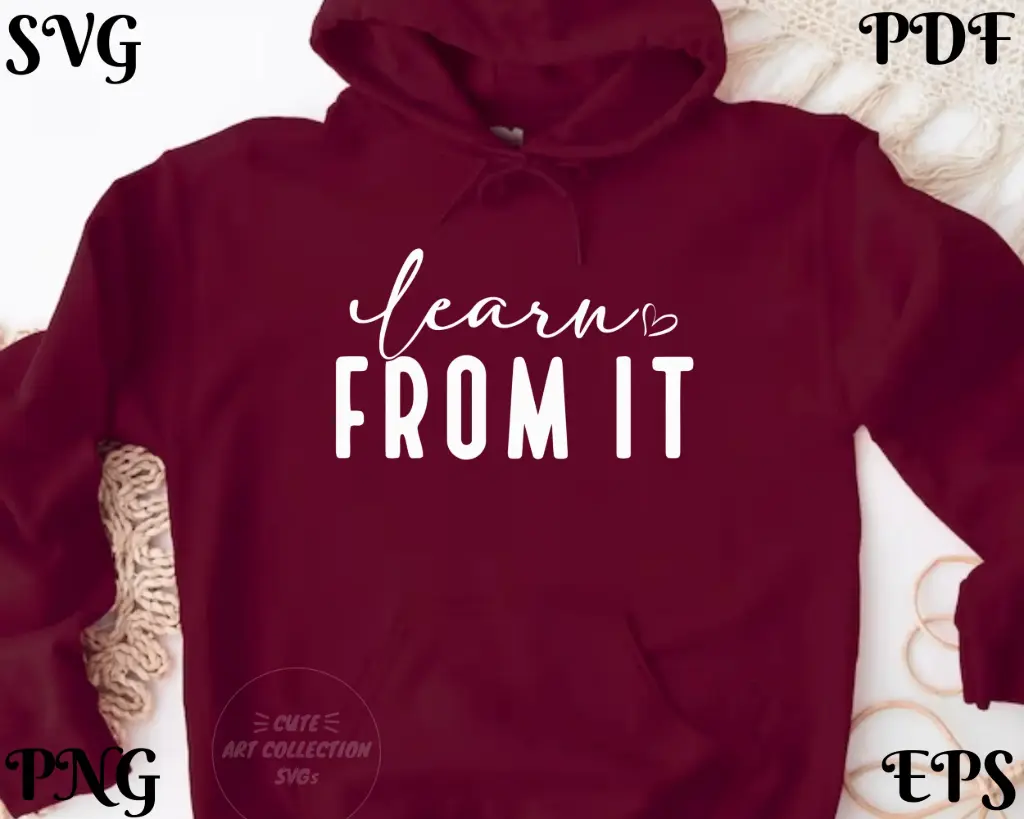 Learn From It SVG | Motivational Quote Design for Cricut & Sublimation