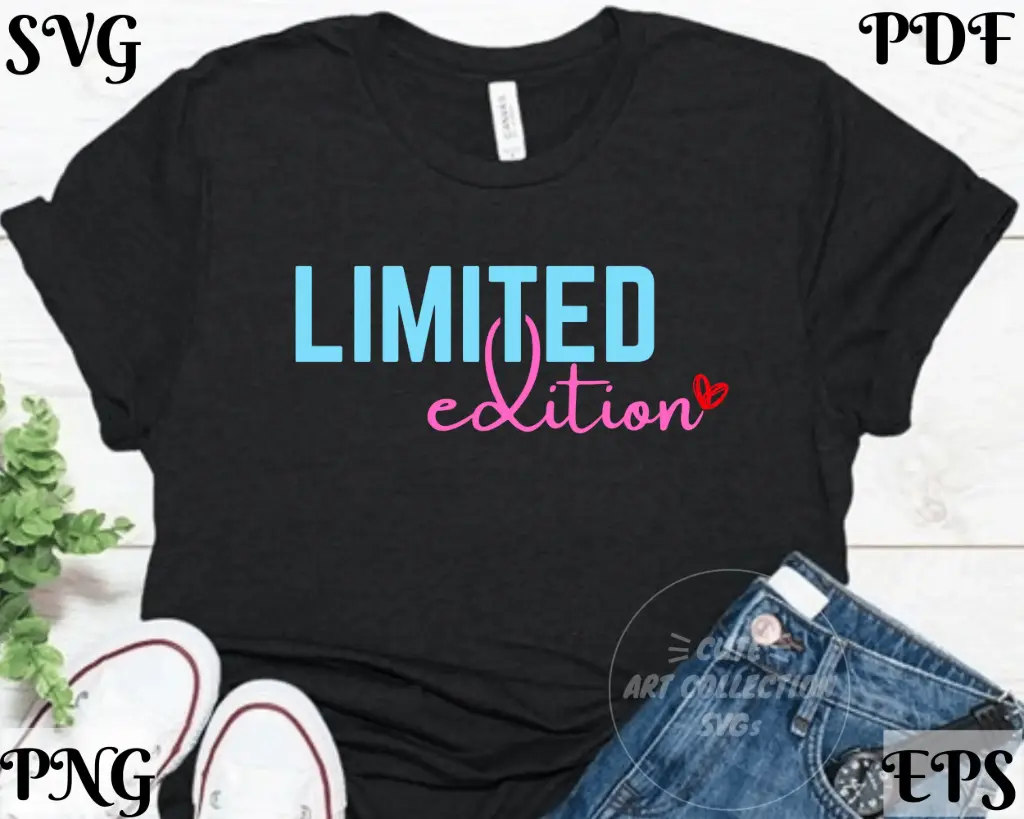 Limited Edition – You Are One of a Kind SVG & PNG | Digital Download