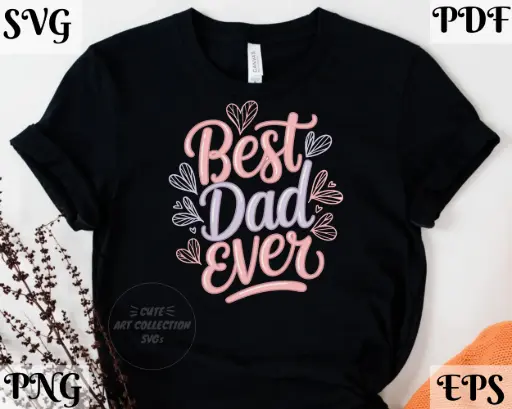 Best Dad Ever SVG PNG EPS PDF | Digital Cut File for Cricut