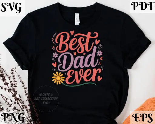 Best Dad Ever Digital Download | SVG PNG EPS PDF Cut Files