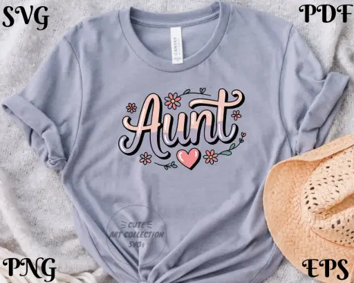Aunt SVG PNG EPS PDF | Funny Aunt Quote Digital Download