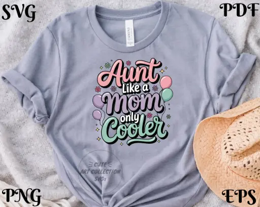 Aunt Like a Mom Only Cooler SVG PNG EPS PDF | Digital Download