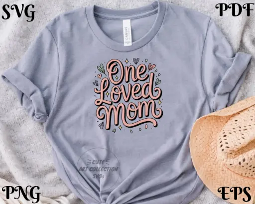 One Loved Mom SVG PNG EPS PDF | Mother’s Day Digital Download for Cricut
