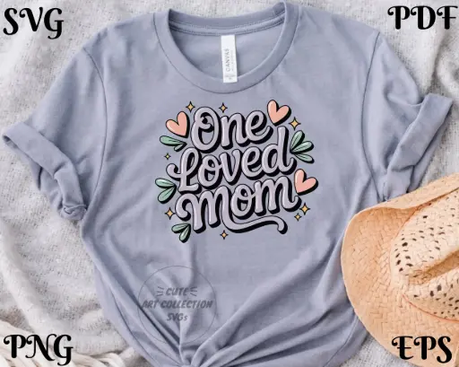One Loved Mom SVG PNG EPS PDF | Cute Digital File for Mother’s Day Gift