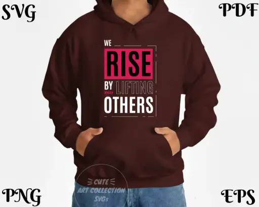 We Rise By Lifting Others SVG PNG EPS PDF | Inspirational Quote Digital Design