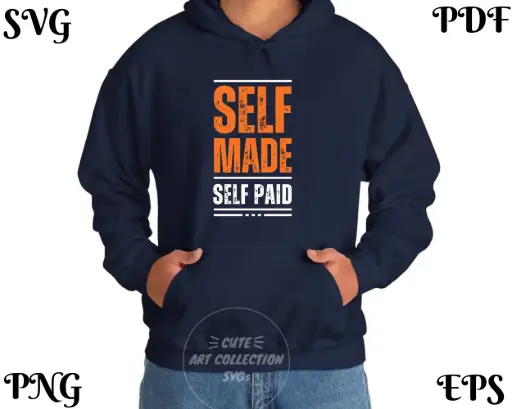 Self Made Self Paid - Boss Quote Digital Design | SVG PNG EPS PDF