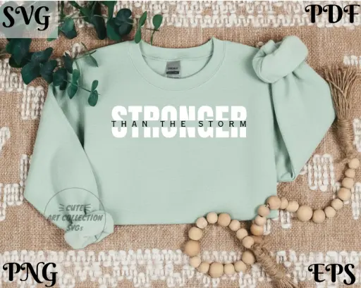 Stronger Than the Storm - Courage Digital Quote | SVG PNG EPS PDF