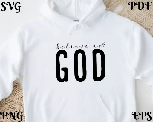 Believe In God SVG | Faith Quote Digital Cut File for Cricut & Silhouette